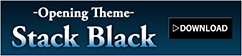 Opening Theme Stack Black